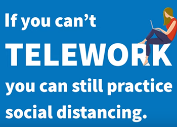 If you can't telework, you can still practice social distancing.