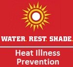 Water. Rest. Shade. Heat Illness Prevention.