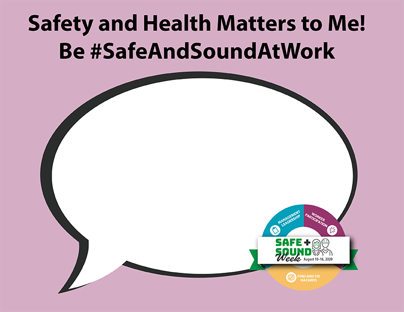 Safety and Health Matters to Me! Be #SafeAndSoundAtWork - fillable word balloon