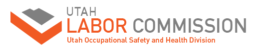 Utah Labor Commission - Utah Occupational Safety and Health Division