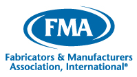 FMA - Fabricators & Manufacturers Association, International &reg;