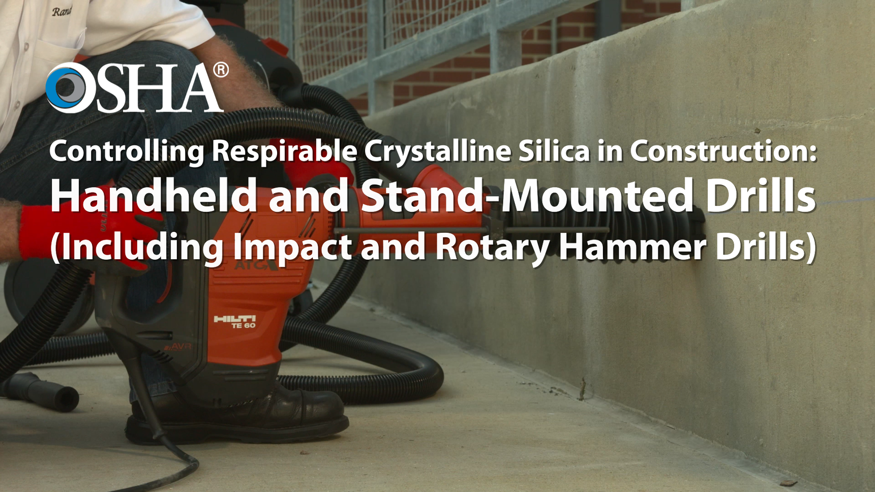 Controlling Respirable Crystalline Silica: Handheld and Stand-Mounted Drillse